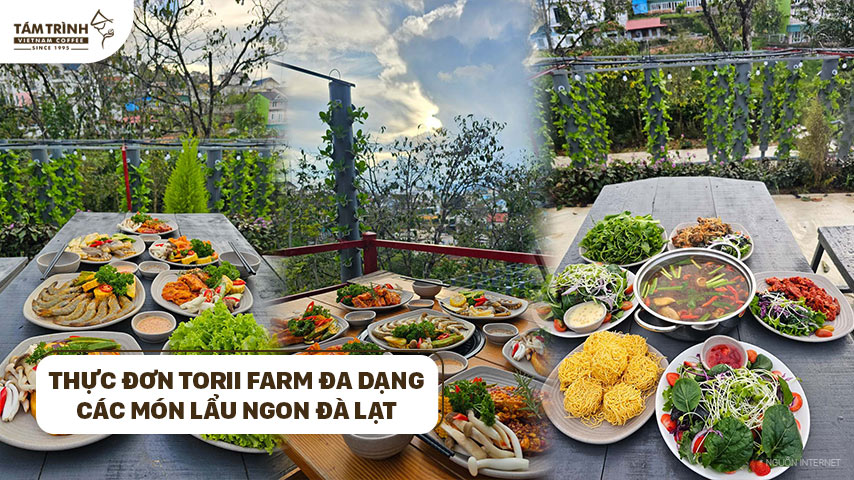 Thực đơn Torii Farm đa dạng các món lẩu ngon Đà Lạt