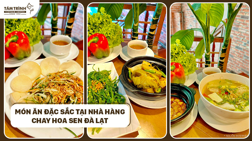 Món ăn đặc sắc tại Nhà hàng chay Hoa Sen Đà Lạt
