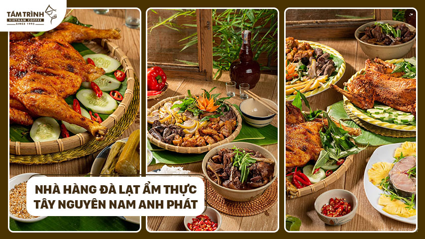 Nhà hàng Đà Lạt ẩm thực Tây Nguyên Nam Anh Phát