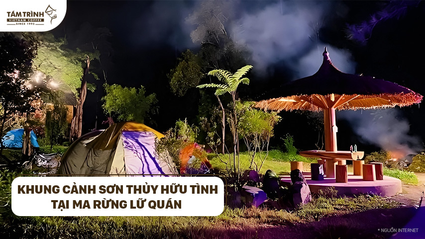 Khung cảnh sơn thủy hữu tình tại Ma Rừng Lữ Quán&nbsp;