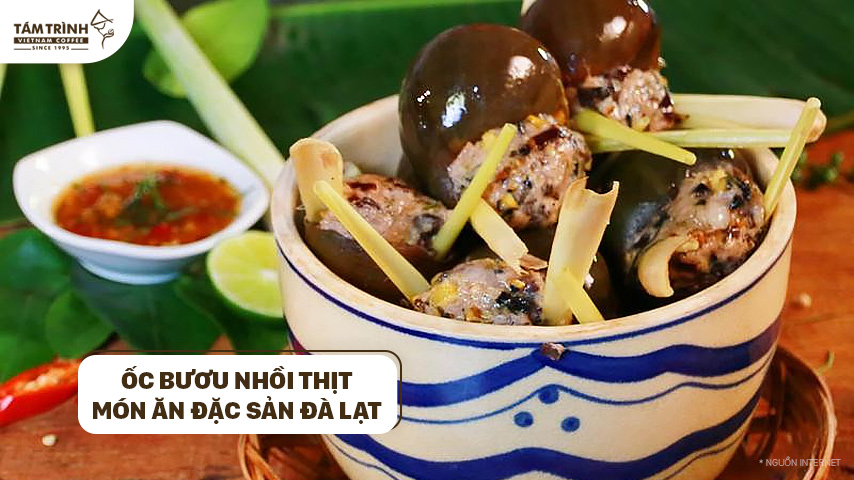 Ốc Bươu Nhồi Thịt - Món ăn đặc sản Đà Lạt