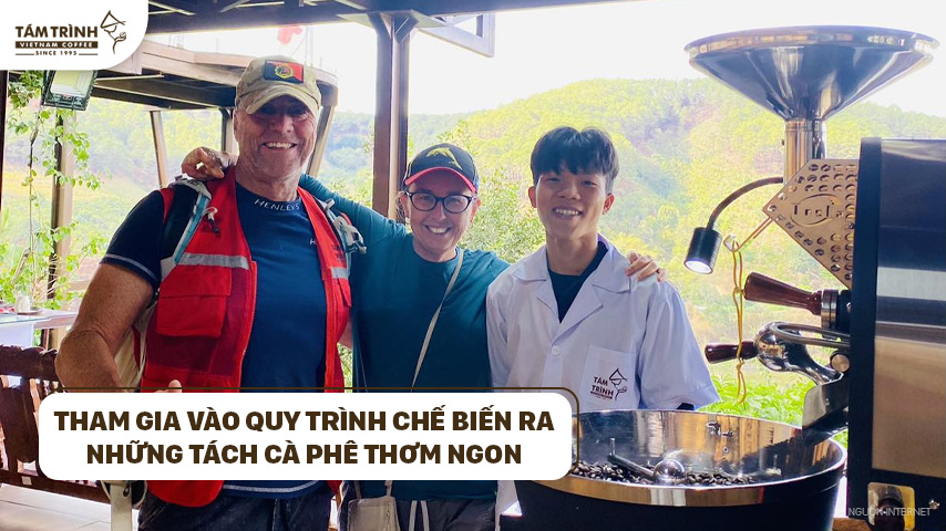 Nếu có cơ hội đến Tám Trình Coffee bạn sẽ được tham gia vào quy trình chế biến ra những tách cà phê thơm ngon&nbsp;