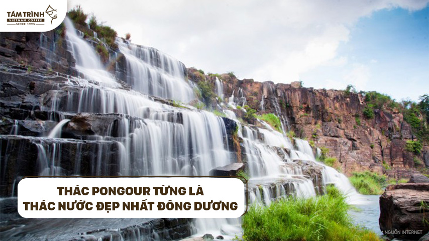 Thác Pongour từng được người Pháp gọi là thác nước đẹp nhất Đông Dương