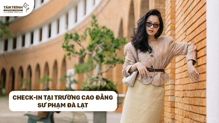 Check-in tại trường cao đẳng Sư phạm Đà Lạt