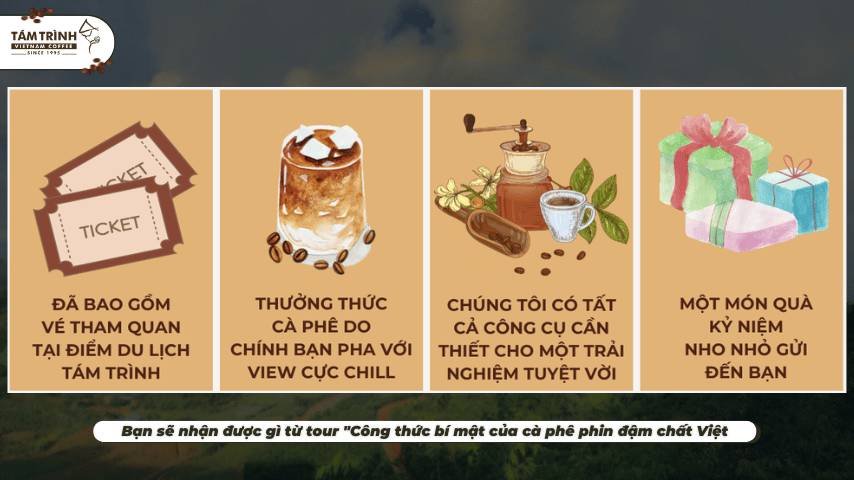 Bạn sẽ nhận được gì từ tour "Công thức bí mật của cà phê phin đậm chất Việt"