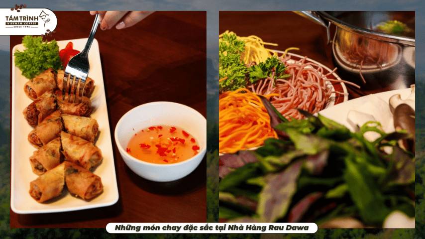 Những món chay đặc sắc tại Nhà Hàng Rau Dawa