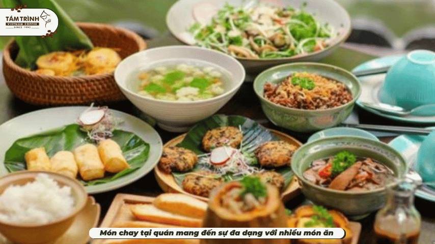 Món chay tại quán mang đến sự đa dạng với nhiều món ăn