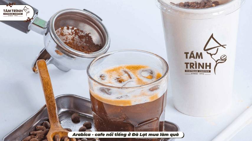Arabica - cafe nổi tiếng ở Đà Lạt mua làm quà