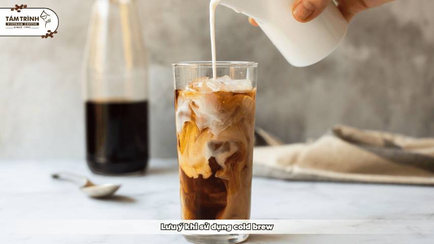 Lưu ý khi sử dụng cold brew