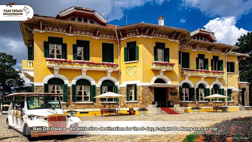 Bao Dai Palace - an attractive destination for the 3-day, 2-night Da Nang-Da Lat trip