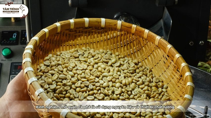 Kinh nghiệm mở quán cà phê là sử dụng nguyên liệu và thiết bị chất lượng