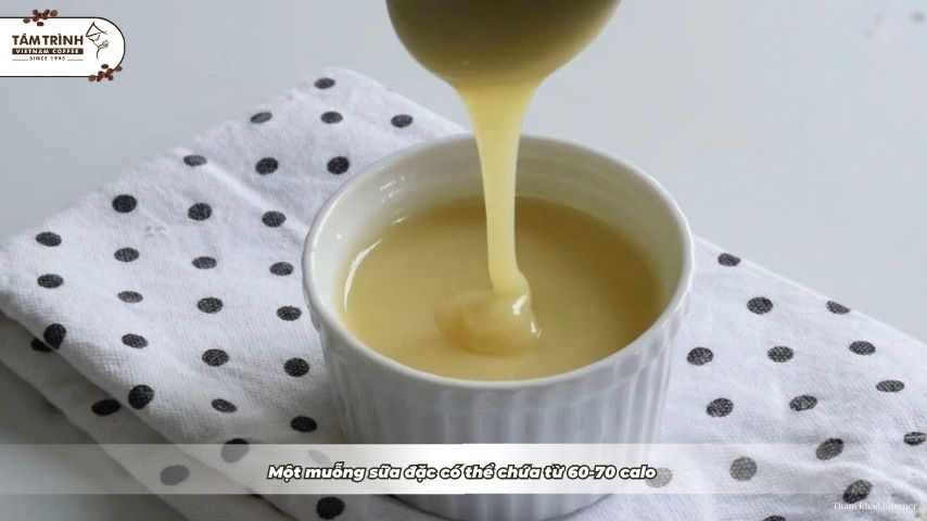 Một muỗng sữa đặc có thể chứa từ 60-70 calo