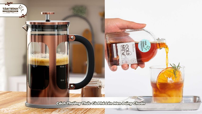 Chọn Phương Pháp Pha Chế Cà Phê Lên Men – Hiểu Để Thưởng Thức
