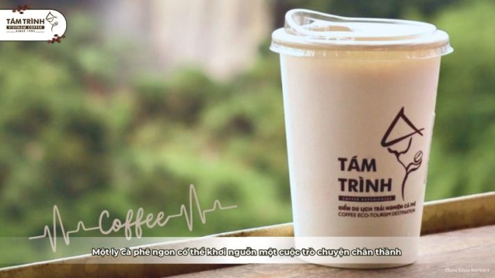 Một ly cà phê ngon có thể khơi nguồn một cuộc trò chuyện chân thành